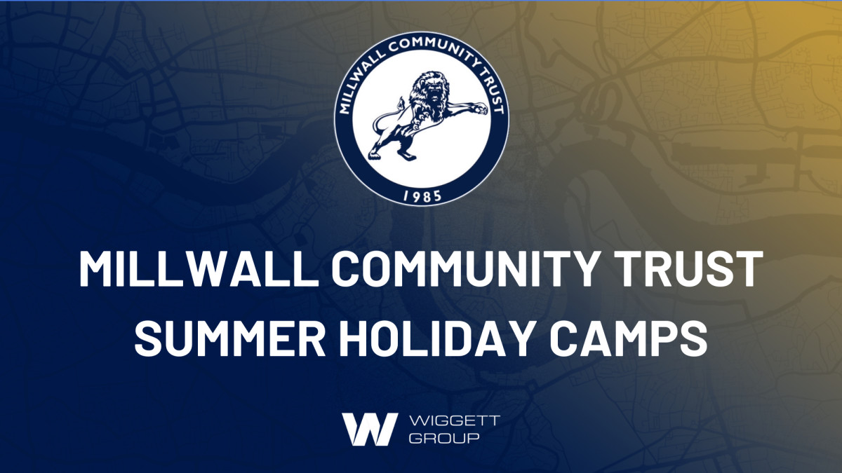 Millwall Community Trust have announced our Summer Holiday Camps
